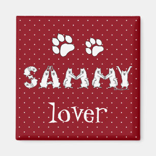 Sammy schrieb in Samoyed Dog Letters Magnet
