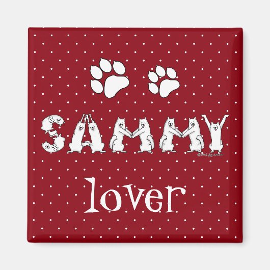 Sammy schrieb in Samoyed Dog Letters Magnet (Vorne)