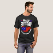 Samoa Samoan Samoa Flag Half Samoan Is Better Than T-Shirt (Vorne ganz)
