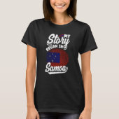 Samoa Samoan Samoa Flag My Sotry Began In Samoa T-Shirt (Vorderseite)