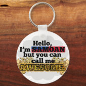 Samoan, aber nennen Sie mich Phantastisch Schlüsselanhänger (Vorderseite)