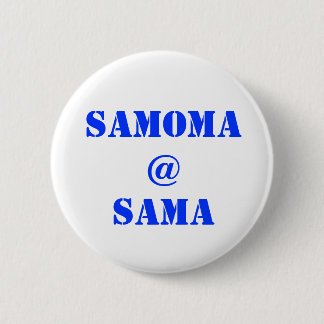 SAMOMA@SAMA BUTTON