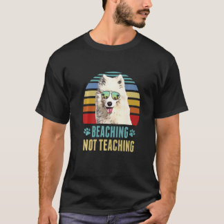 Samoyed Dog Lehrer Sommer nicht lehren T-Shirt