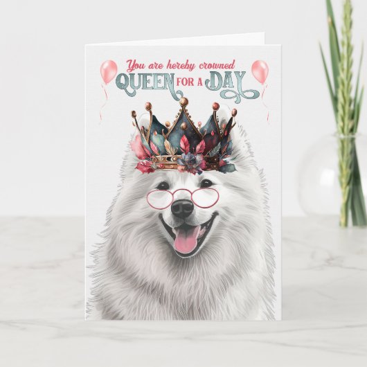Samoyed Dog Queen für Day Funny Birthday Karte (Vorderseite)
