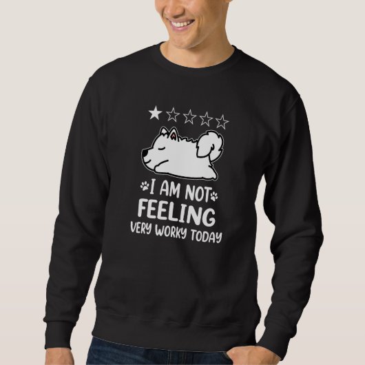 Samoyed Dog Sleep I Am Not Feeling Funny Puppy Dog Sweatshirt (Vorderseite)
