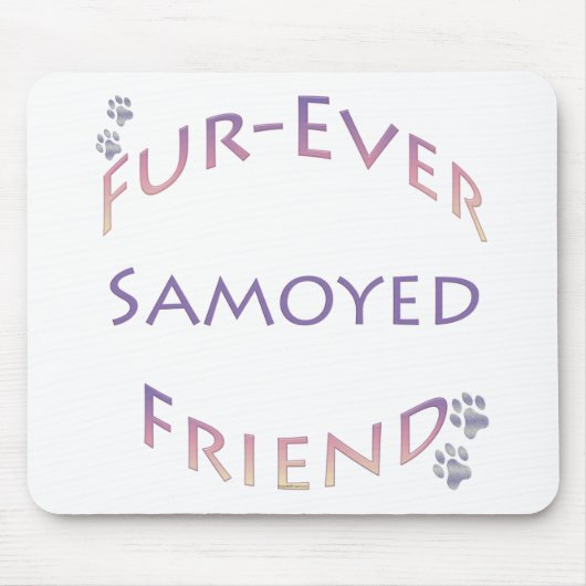 Samoyed Furever Friend Mousepad (Vorne)