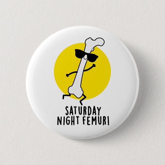 Samstagabend Femur Funny Bone Pub Button (Vorderseite)