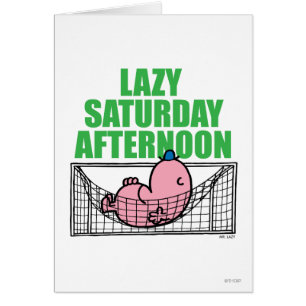 Samstagnachmittag mit Herrn Lazy