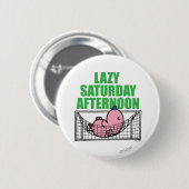 Samstagnachmittag mit Herrn Lazy Button (Vorne & Hinten)