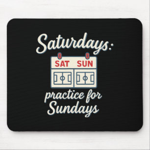 Samstags Training Für Sonntags Fußball Eltern Roma Mousepad