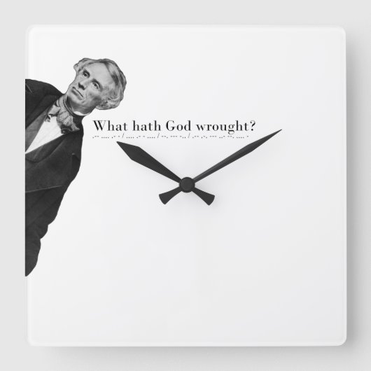 Samuel Morse Code Meme - Was hat Gott geschafft? Quadratische Wanduhr (Vorderseite)