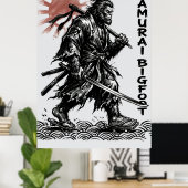 Samurai Bigfoot : Japanischer Krieger Sasquatch Ku Poster (Heimbüro)
