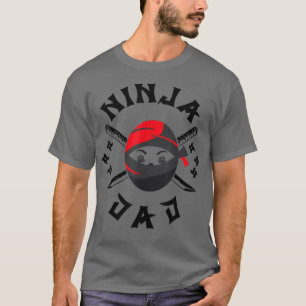 Samurai - Father Ninja Dad T-Shirt Copy Copy Copy 
