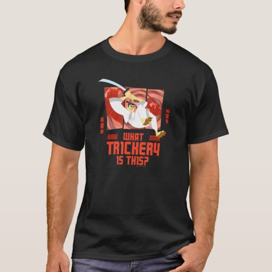 Samurai Jack, was für eine Trickserei das ist T-Shirt (Vorderseite)