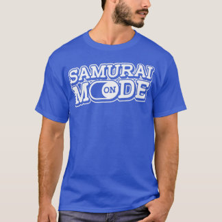 Samurai Mode on Sword Art Japanischer Kampfkrieg T-Shirt