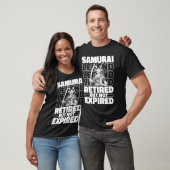 Samurai Retired Japan Sword  Japanese Warrior Samu T-Shirt (Unisex)