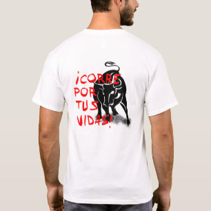San Fermin, Encierro "¡ Corre por tus vidas! ": T-Shirt