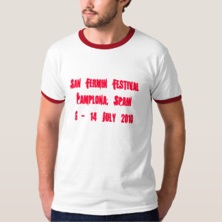 San Fermin FestivalPamplona, Spain6 - 14. Juli T-Shirt