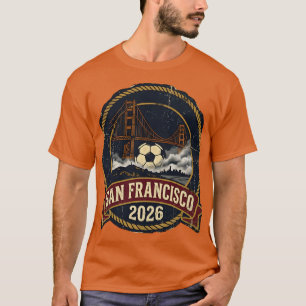 San Francisco 2026 Weltmeisterschaft Austragungsor T-Shirt
