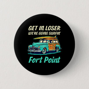 San Francisco Fort Point Surfmädchen Frauen Männer Button