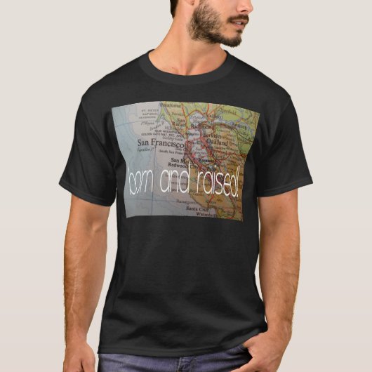 san francisco geboren und aufgewachsen T-Shirt (Vorderseite)