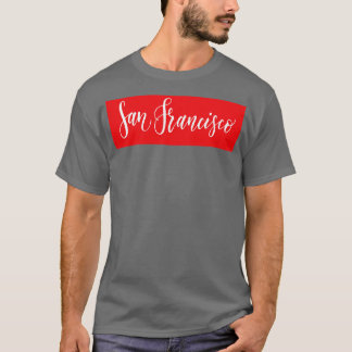 San Francisco hat mich in Kalifornien angehoben T-Shirt