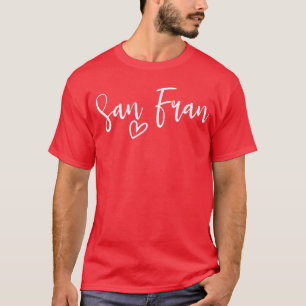 San Francisco Liebe San Francisco Meine Zuhause Wo T-Shirt