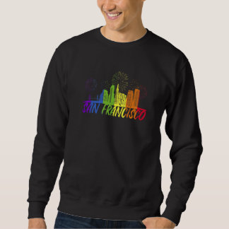 San Francisco Pride Skyline Pride Parade San Franc Sweatshirt