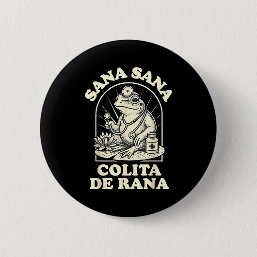 Sana Sana Colita De Rana Cute Frog Design  Button (Vorderseite)