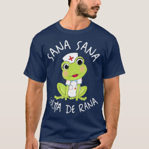 Sana Sana Colita De Rana Niedliche mexikanische Kr T-Shirt