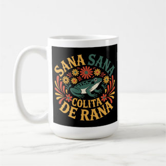 Sana Sana Colita De Rana Traditionelle mexikanisch Kaffeetasse