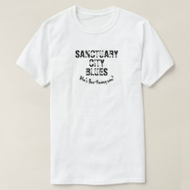 Sanctuary City Blues, Wer ist Boo-Hosting jetzt? T-Shirt