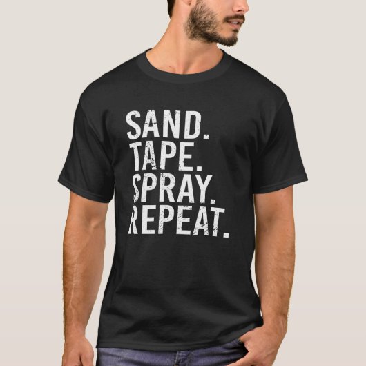 Sand Tape Spray Repeat. Auto Body Painter Automoti T-Shirt (Vorderseite)