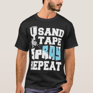 Sand-Tape-Spray Wiederholen Auto Body Painter Car  T-Shirt
