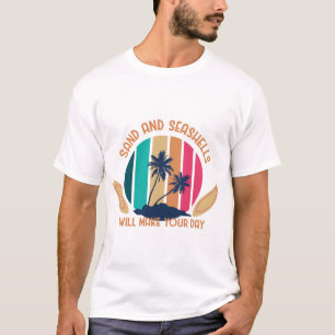 Sand und Seashells machen Ihren Tag T-Shirt