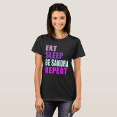 Sandra Eat Sleep Be Repeat Sandra T-Shirt (Vorne ganz)