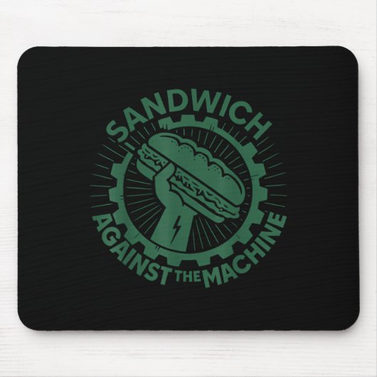 Sandwich Against The Machine For Men Women  Mousepad (Vorne)