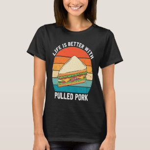 Sandwich für Pulled Pork und Fast Food T-Shirt