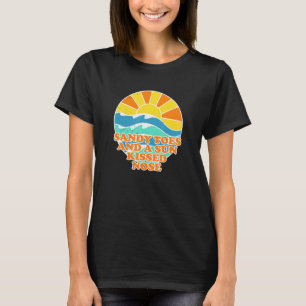 Sandy Toes Sun Kissed Nose Beach Bum Summer T-Shirt