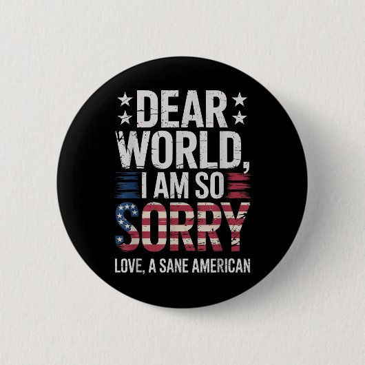 Sane Amerikaner Liebe Welt ich bin so Sorry Sane A Button (Vorderseite)