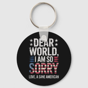 Sane Amerikaner Liebe Welt ich bin so Sorry Sane A Schlüsselanhänger