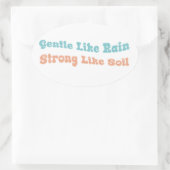 Sanft wie regen stark wie Boden Ovaler Aufkleber (Tasche)