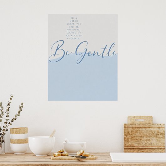 Sanfte blaue Selbstmitgefühl-Zitat – Minimalistisc Poster (Küche)