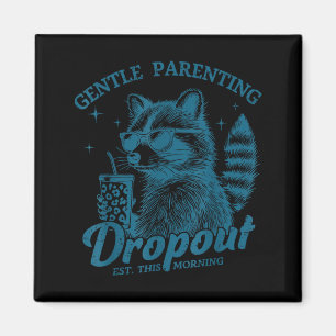 Sanfte Elternschaft Dropout Est heute Morgen Wasch Magnet