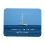 Sanfte Meere machen keine geschickten Seeleute (Sp Magnet (Horizontal)