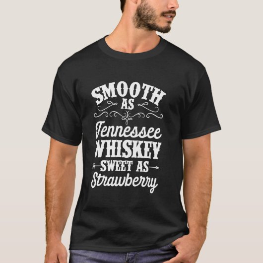 Sanfte Tennessee Whiskey Sweet As Strawberry Alcoh T-Shirt (Vorderseite)