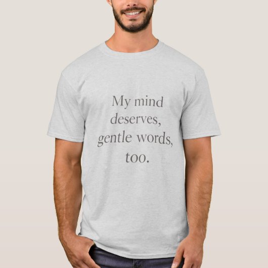 Sanfte Worte Selbstfürsorge-Zitat T-Shirt (Vorderseite)