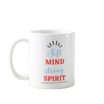 „Sanfter Geist, starker Geist“ Inspirations-Tasse