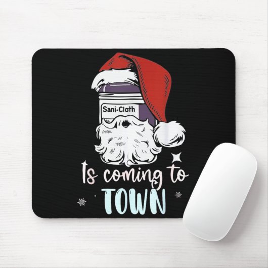 Sani-cloth Is Coming To Town Funny Nurse Nursing C Mousepad (Mit Mouse)