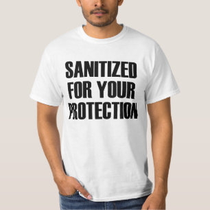 Saniert für Ihren Schutz T-Shirt